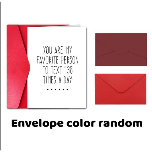 You Are My Favorite Person To Text 138 Times A Day Anniversary Card Valentines - Picture 2 of 2